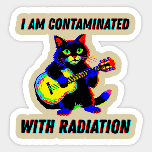 I am contaminated with radiation cat meme Sticker